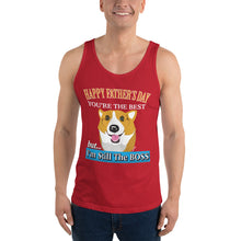 Načíst obrázek do prohlížeče Galerie, Corgi Happy Father's Day But I'm Still The BOSS - Unisex Tank Top