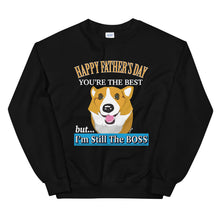 Load image into Gallery viewer, Corgi Happy Father's day But I'm Still The BOSS - Unisex Sweatshirt
