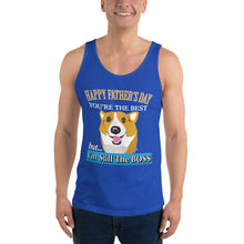 Načíst obrázek do prohlížeče Galerie, Corgi Happy Father's Day But I'm Still The BOSS - Unisex Tank Top