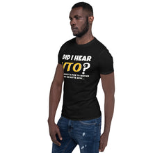 Load image into Gallery viewer, DID I HEAR VTO? Short-Sleeve Unisex T-Shirt