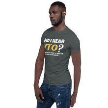 Load image into Gallery viewer, DID I HEAR VTO? Short-Sleeve Unisex T-Shirt