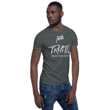 Carregar imagem no visualizador da galeria, TRUST THE HUSTLE by Allen Short-Sleeve Unisex T-Shirt