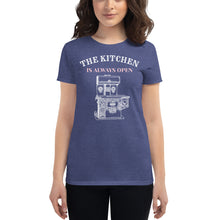 Load image into Gallery viewer, The Kitchen Is Always Open - Women's short sleeve t-shirt