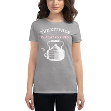 Načíst obrázek do prohlížeče Galerie, Kitchen Is Always Open II - Women's short sleeve t-shirt