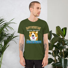 Load image into Gallery viewer, Corgi Happy Father&#39;s Day But I&#39;m Still The BOSS - Short-Sleeve Unisex T-Shirt
