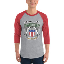 Load image into Gallery viewer, Happy Father&#39;s Day Hero - 3/4 sleeve raglan shirt
