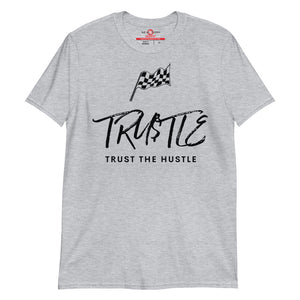 TRUST THE HUSTLE by Allen Short-Sleeve Unisex T-Shirt